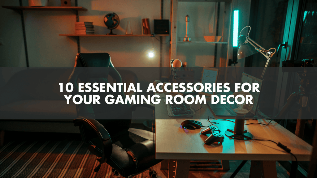10 Essential Accessories for Your Gaming Room Decor!